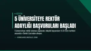 5 Üniversiteye Rektör Adaylığı Başvuruları Başladı