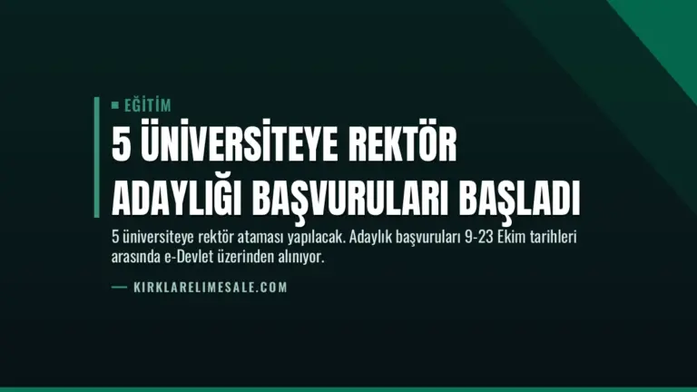 5 Üniversiteye Rektör Adaylığı Başvuruları Başladı