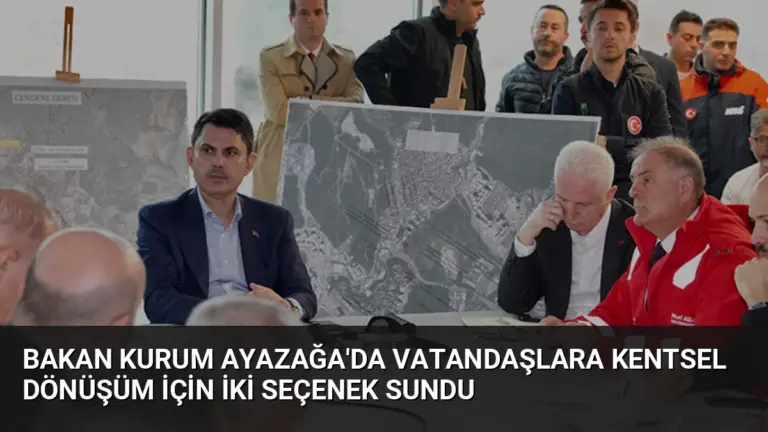 Bakan Kurum Ayazağa’da Vatandaşlara Kentsel Dönüşüm İçin İki Seçenek Sundu