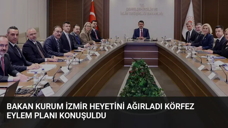 Bakan Kurum İzmir Heyetini Ağırladı Körfez Eylem Planı Konuşuldu