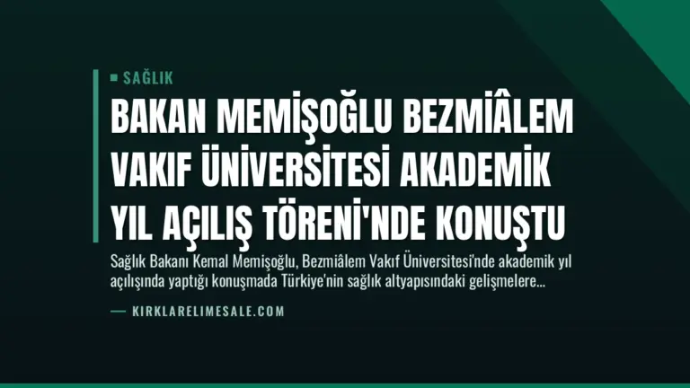 Bakan Memişoğlu Bezmiâlem Vakıf Üniversitesi Akademik Yıl Açılış Töreni’nde Konuştu