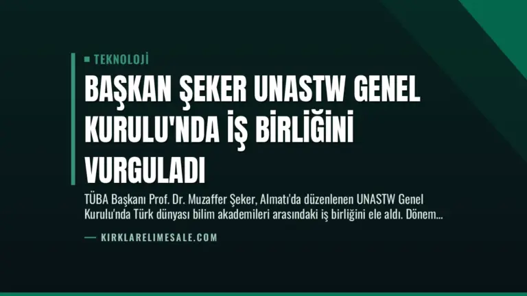 Başkan Şeker UNASTW Genel Kurulu’nda İş Birliğini Vurguladı