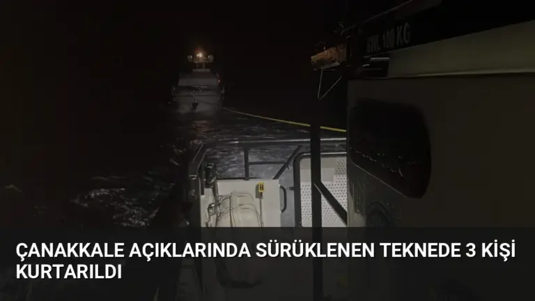 Çanakkale Açıklarında Sürüklenen Teknede 3 Kişi Kurtarıldı