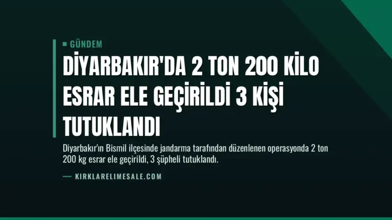 Diyarbakır’da 2 Ton 200 Kilo Esrar Ele Geçirildi 3 Kişi Tutuklandı