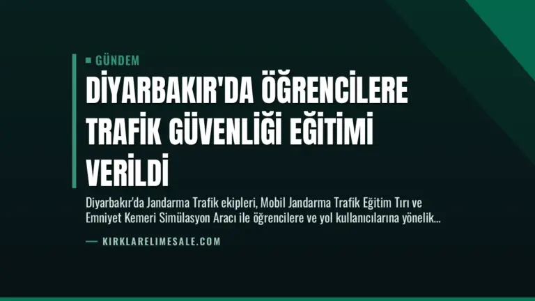 Diyarbakır’da Öğrencilere Trafik Güvenliği Eğitimi Verildi