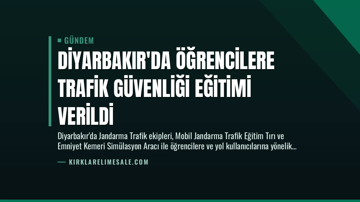 Diyarbakır’da Öğrencilere Trafik Güvenliği Eğitimi Verildi