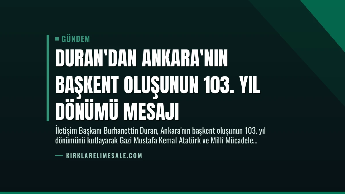 Duran’dan Ankara’nın Başkent Oluşunun 103. Yıl Dönümü Mesajı