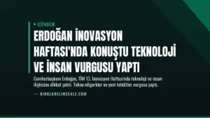 Erdoğan İnovasyon Haftası’nda Konuştu Teknoloji ve İnsan Vurgusu Yaptı