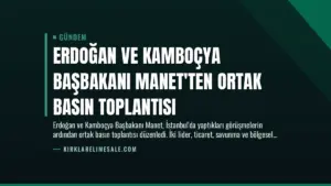 Erdoğan ve Kamboçya Başbakanı Manet’ten Ortak Basın Toplantısı