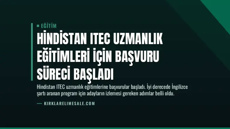 Hindistan ITEC Uzmanlık Eğitimleri İçin Başvuru Süreci Başladı