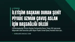 İletişim Başkanı Duran Şehit Piyade Uzman Çavuş Aslan İçin Başsağlığı Diledi