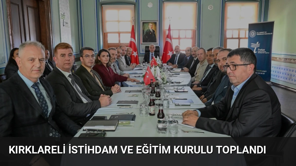 Kırklareli İstihdam ve Eğitim Kurulu Toplandı
