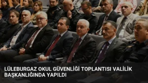 Lüleburgaz Okul Güvenliği Toplantısı Valilik Başkanlığında Yapıldı