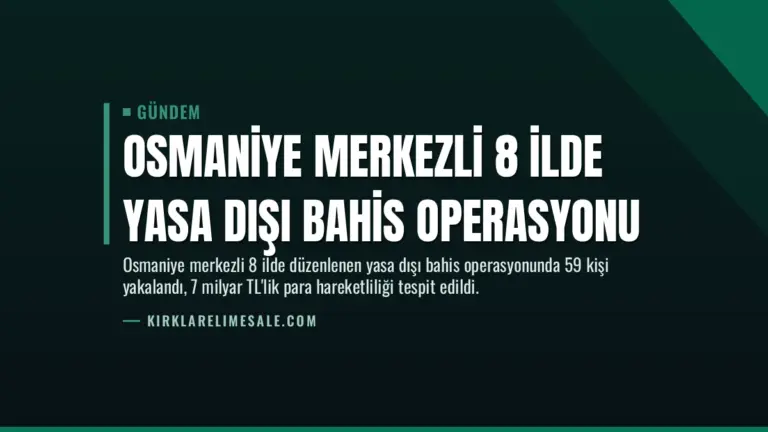 Osmaniye Merkezli 8 İlde Yasa Dışı Bahis Operasyonu