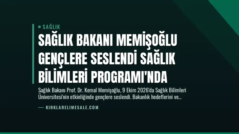 Sağlık Bakanı Memişoğlu Gençlere Seslendi Sağlık Bilimleri Programı’nda