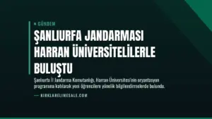 Şanlıurfa Jandarması Harran Üniversitelilerle Buluştu