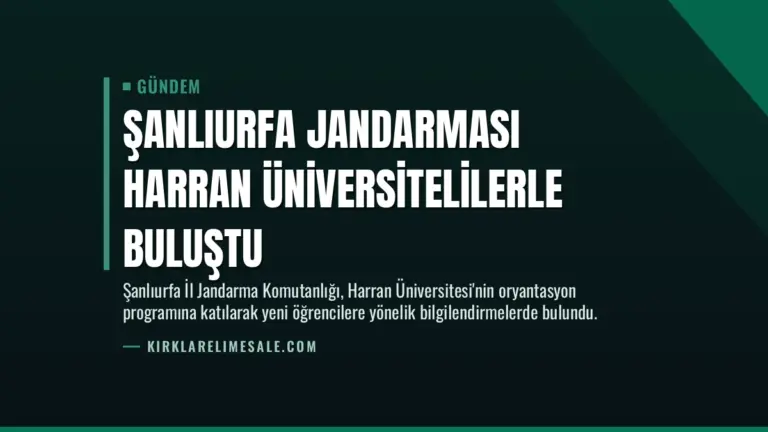 Şanlıurfa Jandarması Harran Üniversitelilerle Buluştu
