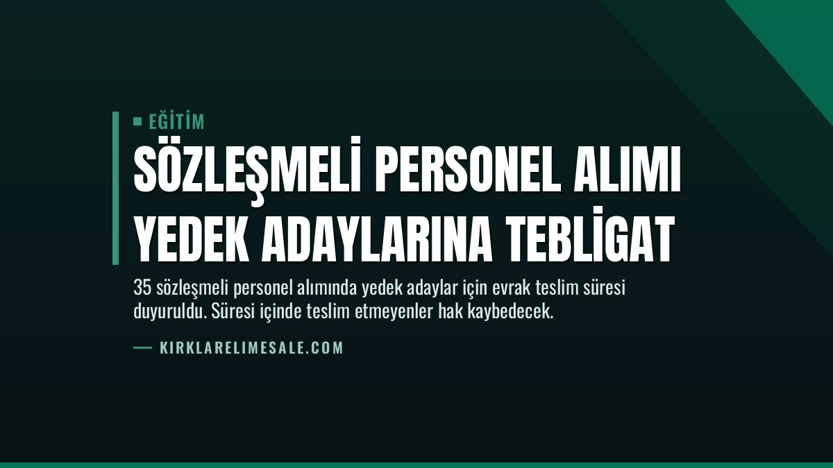 Sözleşmeli Personel Alımı Yedek Adaylarına Tebligat