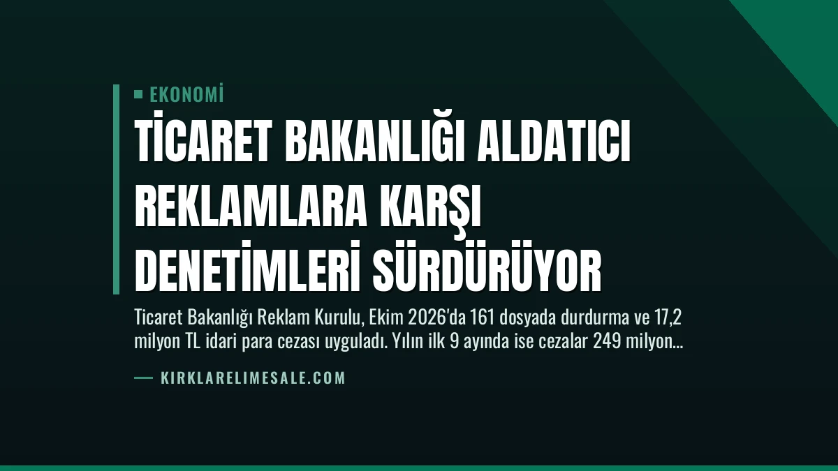Ticaret Bakanlığı Aldatıcı Reklamlara Karşı Denetimleri Sürdürüyor
