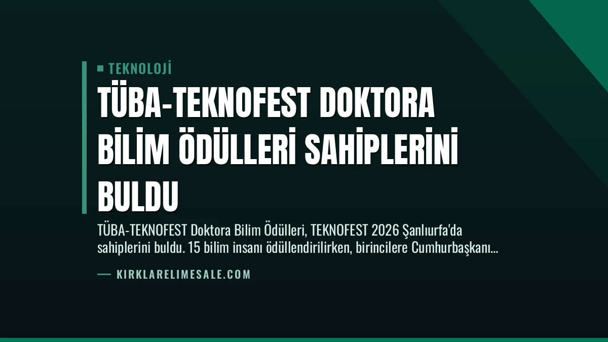 TÜBA-TEKNOFEST Doktora Bilim Ödülleri Sahiplerini Buldu