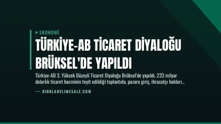 Türkiye-AB Ticaret Diyaloğu Brüksel’de Yapıldı