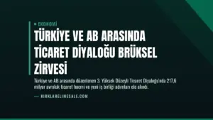 Türkiye ve AB Arasında Ticaret Diyaloğu Brüksel Zirvesi