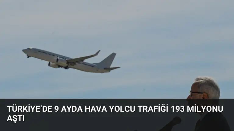 Türkiye’de 9 Ayda Hava Yolcu Trafiği 193 Milyonu Aştı