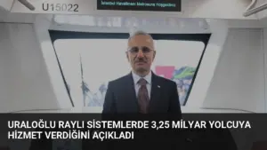 Uraloğlu Raylı Sistemlerde 3,25 Milyar Yolcuya Hizmet Verdiğini Açıkladı