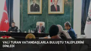 Vali Turan Vatandaşlarla Buluştu Taleplerini Dinledi